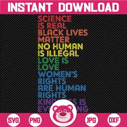 Gay Pride Science Is Real Black Lives Matter Womens Rights Svg, Pride Month Svg, Gay Pride Svg, Instant Download