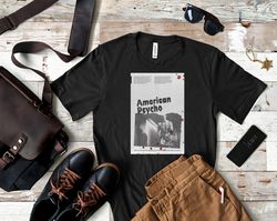 american psycho shirt, american psycho tshirt, american psycho box office t shirt, american psycho unreliable narrashirt