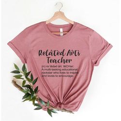 Related Arts Teacher Definition Shirt, Teacher Life Shirts, Teacher Shirt, Teacher Gift, Teacher Appreciation Gift, Funn