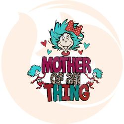 mother of all things thing 1 thing 2 svg cutting files