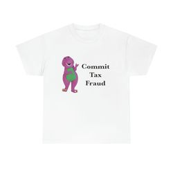 commit tax fraud tee