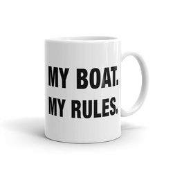 boat mug, captain gift, my boat my rules mug, boating gift boat gift boating mug captain mug seaman mug seaman gift fish