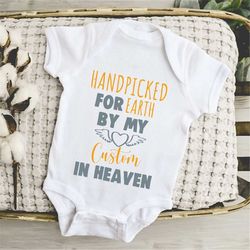 custom baby bodysuit baby shower gift, personalized baby onesie, handpicked for earth by my 'custom' in heaven baby ones
