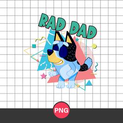 rad dad png, bluey bandit dad png, bluey dad png, bandit dad png, bluey father's day digital file