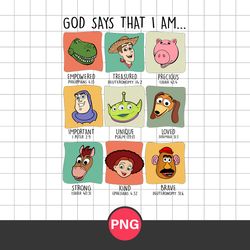 god says that i am disney png, toy story png, toy story characters png digital file