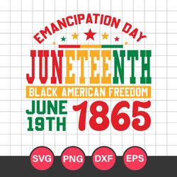 emancipation day juneteenth black americam freedom june 19th 1865 svg,juneteenth svg,black history svg, png dxf eps file