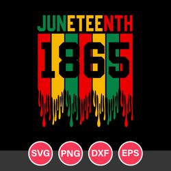 juneteenth 1865 svg, juneteenth svg, african american svg, black history svg, png dxf eps file