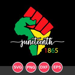 juneteenth 1865 svg, african american svg, black history svg, juneteenth svg, png dxf eps file