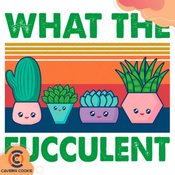 what the fucculent svg, trending svg, fucculent sv