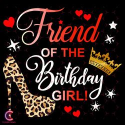 friend of the birthday girl svg, birthday svg, fri