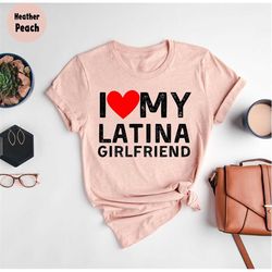 i love my latina girlfriend t-shirt, latina shirt, funny latina t-shirt, spanglish t-shirt, mexican shirt, mexican ameri