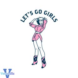 lets go girls country cowgirl svg graphic design files