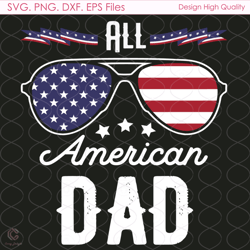 all american dad svg, 4th of july svg, american dad svg, best dad svg, america s