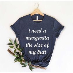 I Need A Margarita Shirt, Margarita Shirt, Funny Drinking Shirt,, Funny Summer Shirt, Tequila Shirt, Cinco De Mayo Shirt