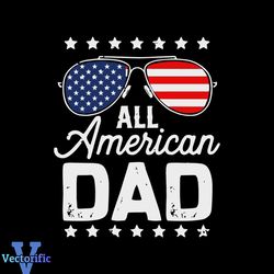 all american dad 4th july svg graphic design files