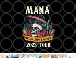 mana 2023 mexico lin do y querido png, digital download copy