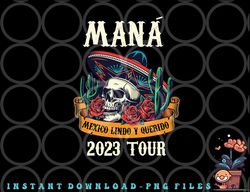 mana 2023 mexico lin do y querido png, digital download copy