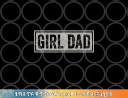 mens girl dad shirt men proud father of girls fathers day vintage png, digital download copy