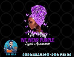 black women in may we wear purple ribbon lupus awareness png, digital download copy