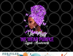 black women in may we wear purple ribbon lupus awareness png, digital download copy