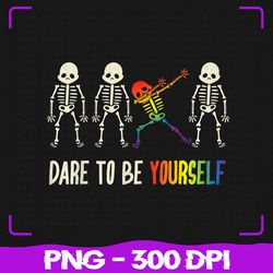 dare to be yourself png, cute lgbt pride png, lgbt png, sublimation, png files, sublimation png, png, digital download