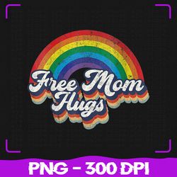 free mom hugs png, rainbow heart lgbt png, pride month png, lgbt png, sublimation, png files, sublimation png, png
