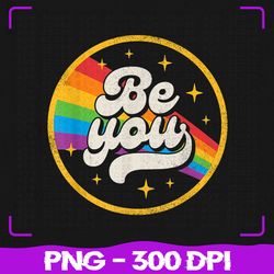 be you pride lgbtq png, gay lgbt ally rainbow png, flag retro galaxy png, lgbt png, sublimation, png files, sublimation