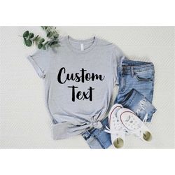 custom shirts, custom text shirt, personalized shirt, custom shirt print, customized shirts, custom unisex shirts, perso