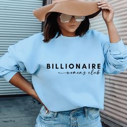 billionaire womens club tee, small business owner,