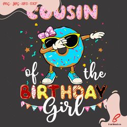 cousin of birthday girl donut party svg, birthday s