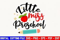 Little Miss Preschool Svg, Back To School Svg, Little Miss Svg, Girly Svg, Kindergarten Svg, Digital Cut File