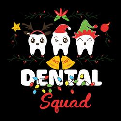 dentist christmas svg, dental squad svg, funny christmas, christmas teeth svg, gift for dentist svg