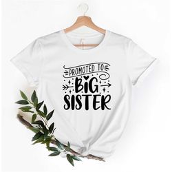 promoted to big sister shirt, pregnancy reveal, big sister shirt, big sister tee, big sister, big sis shirt, sister shir