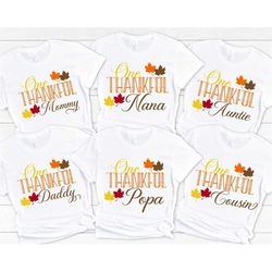 One Thankful Mommy, One Thankful Daddy, One Thankful family Shirts, Thanksgiving Matching Family Shirt, Thanksgiving ,Th