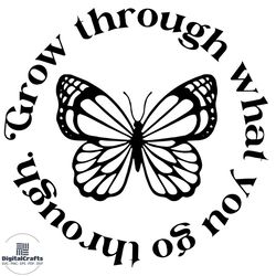 grow through what you go through svg, trending svg, butterfly svg