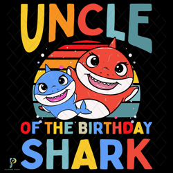 uncle of the birthday shark svg, birthday svg, b