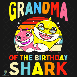grandma of the birthday shark svg, birthday svg,