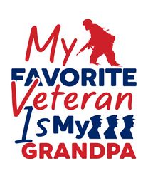 My Favorite Veteran Svg, American Flag Svg, USA Svg, Military Svg, Memorial Svg,Veterans Day Digital Download