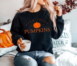 Farm Fresh Pumpkins Sweatshirt, Fall Lover Sweatshirt, Pumpkin Patch Sweatshirt, Autumn Sweatshirt, Pumpkin Day Sweatshi