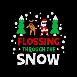 Flossing Through The Snow Svg, Santa Claus, Reindeer Rudolph, Christmas Floss Svg, Cricut, Silhouette File