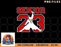 Graduation Class of 2023 Senior 23 png, digital download copy