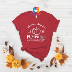 Farmers Market Pumpkins T-shirt, Pumpkin Shirt, Thanksgiving Shirt, Fall Pumpkin Shirt, Fall Season Gift, Autumn T-shirt