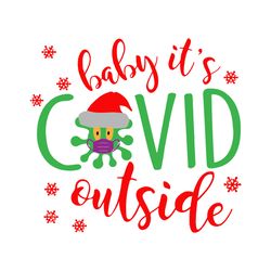 baby it's covid outside svg-png-dxf-baby christmas onesies digital