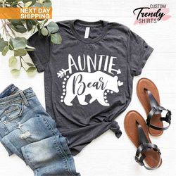 auntie bear shirt, bear family shirts, funny aunt gift, aunt shirt, aunt birthday gift, promoted to aunt shirt, auntie g