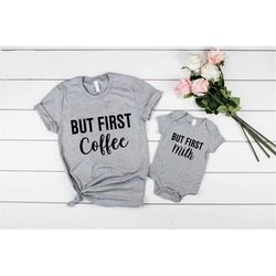 mommy and me matching shirts, but first coffee shirt, gift for mother, coffee milk matching shirt, mom and baby matching