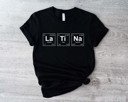 latina periodic table shirt, yo soy latina sweatshirt,