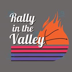 rally in the valley svg, sport svg, valley svg, rally svg, phoenix flaming svg,