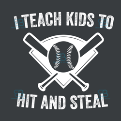 i teach kids to hit and steal svg, trending svg, hit and steal svg, baseball coa