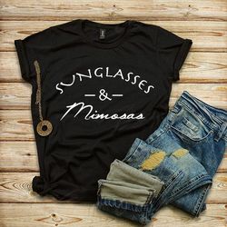 sunglasses and mimosas shirt