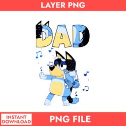 bluey bandit dad png, bluey dad png, bandit dad png, bluey father's day png digital file